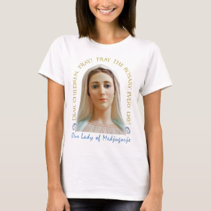 Kära barn, Pray! Dam i Medjugorje. T Shirt