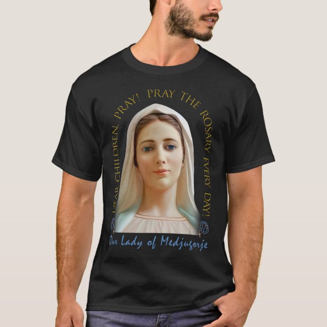 Kära barn, Pray! Dam i Medjugorje. T Shirt (Framsida)