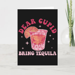 Kära Cupid, ta med Tequila Roligt Drickande Alla H Kort