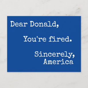 Kära Donald Trump, du får sparken! Vykort