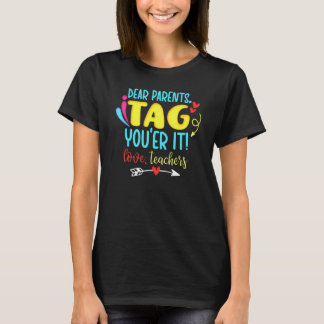 Kära föräldrar tagga er Det Älskar Lärare T Shirt