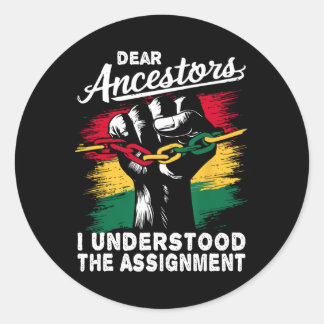 Kära förfäder jag förstod uppdraget Juneteenth Runt Klistermärke