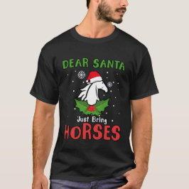 Kära jultomten, ta med hästar, häst jul t shirt