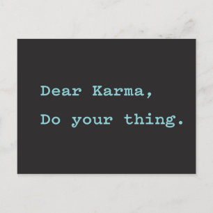 Kära Karma, gör din Sak Vykort