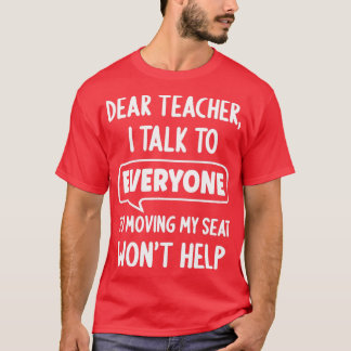 Kära lärare, jag pratar med alla Flytta sätet Wont T Shirt