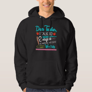 Kära lärare, jag pratar med alla så Flytta mitt sä Hoodie