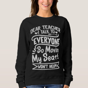 Kära lärare, jag pratar med alla så Flytta mitt sä T Shirt