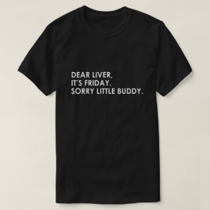 KÄRA LEVER, är DET FREDAGEN. LEDSEN LITE KOMPIS T-shirt