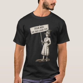 Kära män ni hade en bra chans feminism t shirt