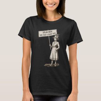 Kära män, ni hade en bra chans Feminist T Shirt