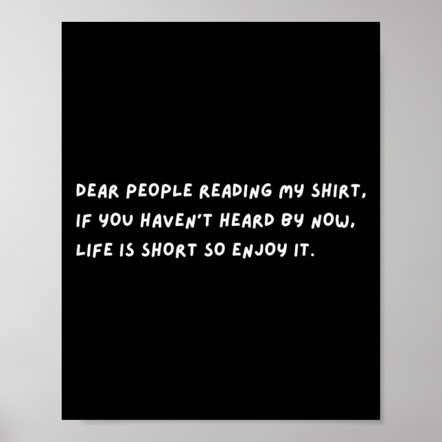 Kära Människor Livet Är Kort Så Njut Av Det Stive  Poster (Framsidan)