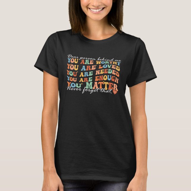 Kära nån bakom mig, du är en vacker fantastisk t shirt (Framsida)
