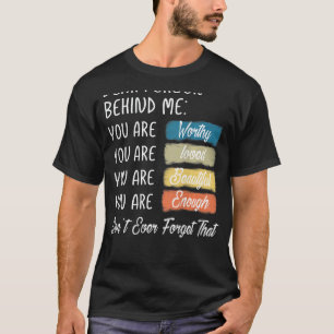 Kära nån bakom mig, du är en vacker och vacker Fan T Shirt