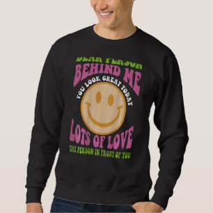 Kära nån bakom mig, du ser Underbar ut idag Lång Ärmad Tröja
