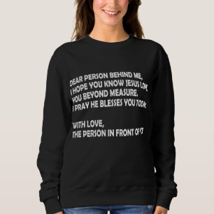 Kära nån bakom mig, jag hoppas att du känner Jesus T Shirt