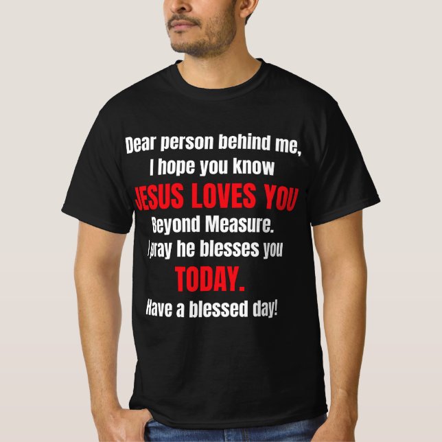 Kära nån bakom mig, jag hoppas att du känner Jesus T Shirt (Framsida)