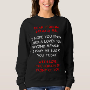 Kära nån bakom mig, jag hoppas att du känner Jesus T Shirt