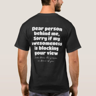 Kära nån bakom mig om jag är ledsen om min Awesome T Shirt