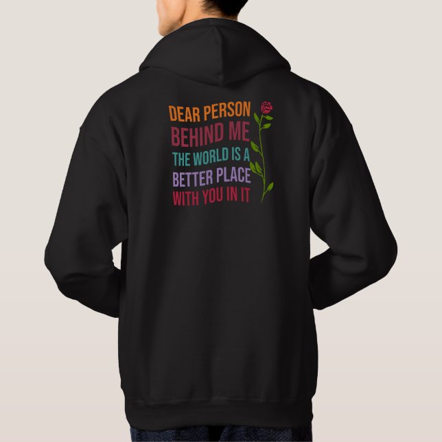 Kära nån bakom mig, världen är bättre.... hoodie (Baksida)