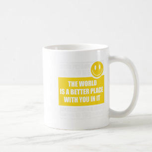 Kära nån bakom mig! Världen är en bättre Ställe Kaffemugg
