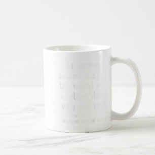 Kära nån bakom mig! Världen är en bättre Ställe Kaffemugg