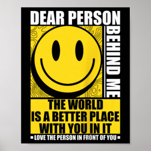 Kära nån bakom mig! Världen är en bättre Ställe Poster