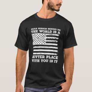 Kära nån bakom mig! Världen är en bättre Ställe T Shirt