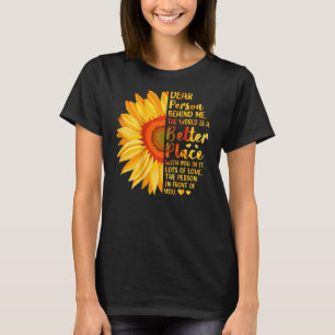 Kära nån bakom mig! Världen är en bättre Ställe T Shirt