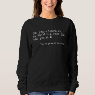 Kära nån bakom mig! Världen är en bättre Ställe T Shirt