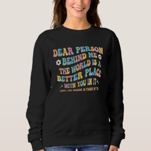 Kära nån bakom mig! Världen är en bättre Ställe T Shirt