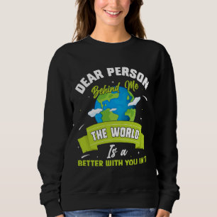 Kära nån bakom mig! Världen är en bättre Ställe T Shirt