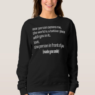 Kära nån bakom mig! Världen är en bättre Ställe T Shirt