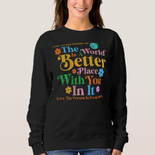 Kära nån bakom mig! Världen är en bättre Ställe T Shirt