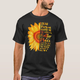Kära nån bakom mig! Världen är en bättre Ställe T Shirt