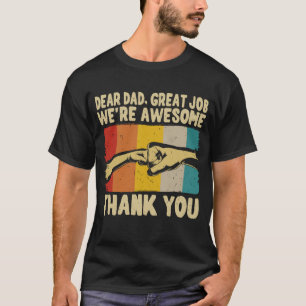 Kära pappa Bra jobbat Vi är fantastiska Tack Rolig T Shirt