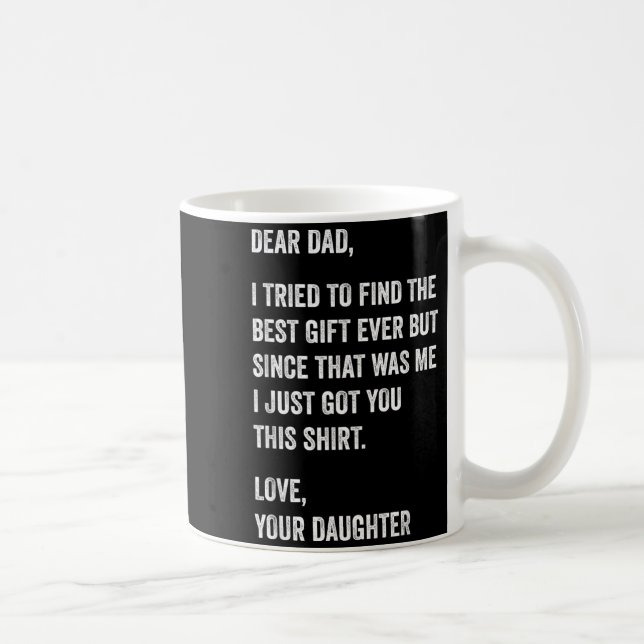 Kära pappa rolig fadersdags-citat från dotter till kaffemugg (Höger)