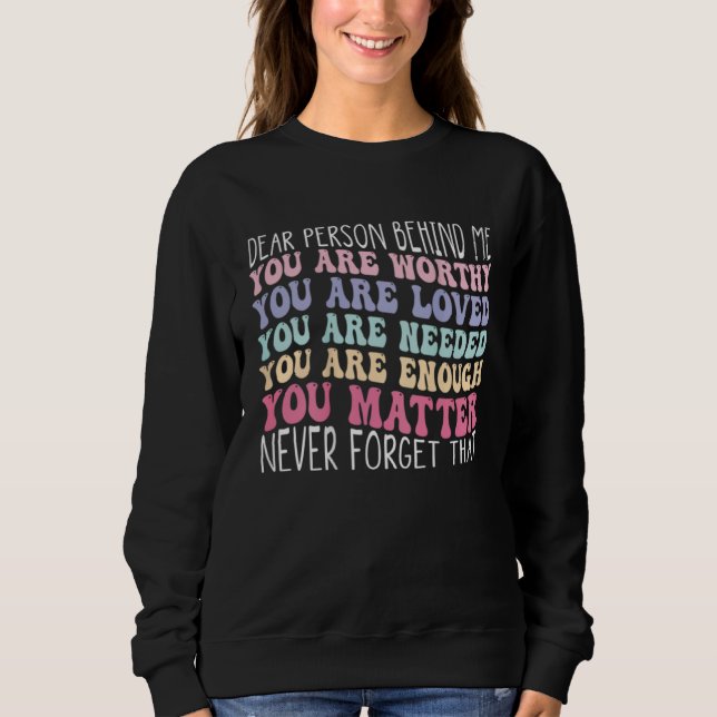 Kära person bakom mig du är fantastisk vacker en t shirt (Framsida)