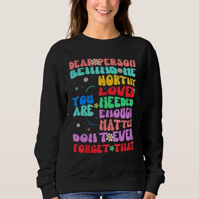 Kära person bakom mig du är fantastiskt vacker en t shirt (Framsida)