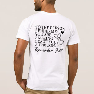 Kära Person Bakom Mig, Du Är Viktig , Du Är Nog T Shirt