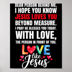 Kära person bakom mig jag hoppas du vet att Jesus Poster