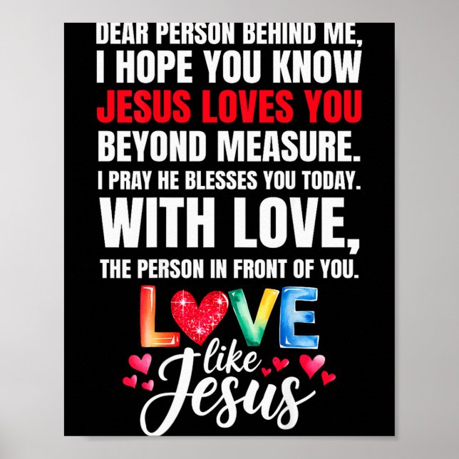 Kära person bakom mig jag hoppas du vet att Jesus  Poster (Framsidan)