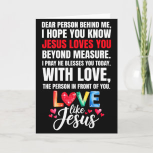 Kära person bakom mig jag hoppas du vet Jesus älsk Kort
