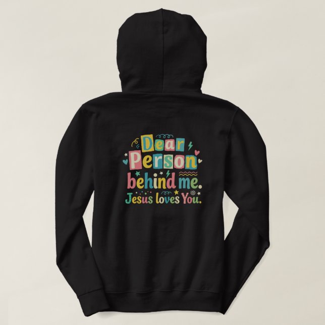 Kära person bakom mig Jesus älskar dig Hoodie (Design baksida)