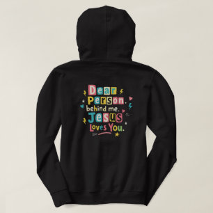 Kära person bakom mig, Jesus älskar dig Hoodie