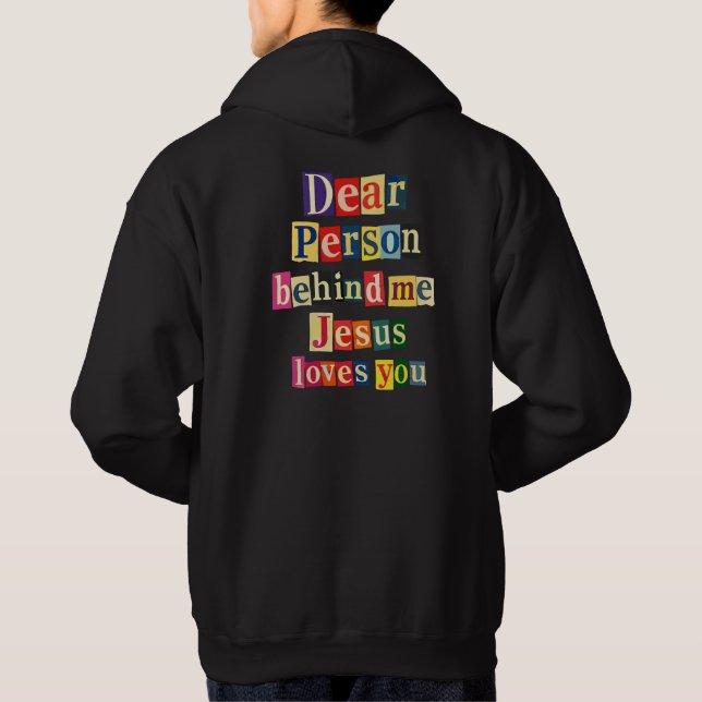 Kära person bakom mig Jesus älskar dig Hoodie (Baksida)