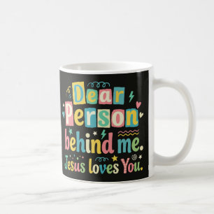 Kära person bakom mig Jesus älskar dig Kaffemugg