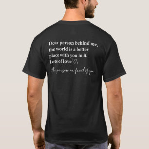 Kära person bakom mig, Mental hälsa, Var snäll. T Shirt