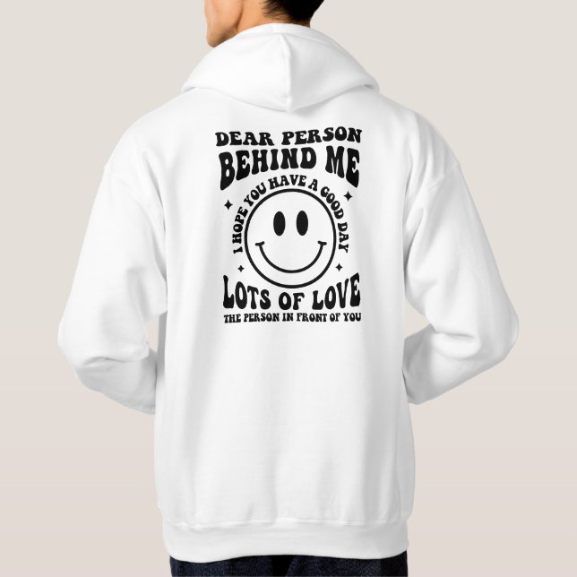 Kära Person Bakom Mig, Positiva Citat Hoodie (Baksida)