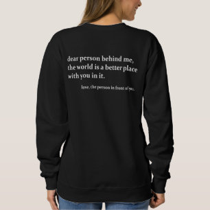 Kära person bakom mig Positivt Citat T Shirt
