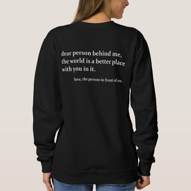 Kära person bakom mig Positivt Citat T Shirt (Baksida)